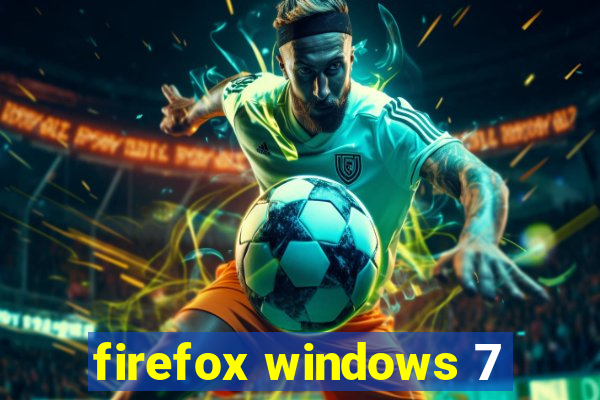 firefox windows 7